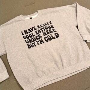 Gildan Gray Graphic Crewneck Sweatshirt “Really cool tattoos” size XL